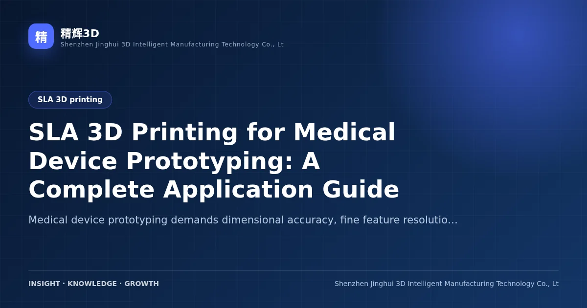 SLA 3D Printing for Medical Device Prototyping: A Complete Application Guide